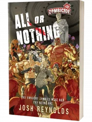 Zombicide: All or Nothing by Josh Reynolds
