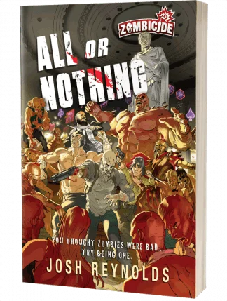 Zombicide: All or Nothing by Josh Reynolds