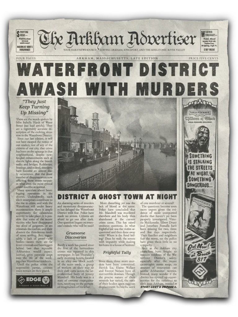 Clipping from the Arkham Advertiser newspaper front page with the headline "Waterfront District Awash with Murders" and a photograph of Water Street.