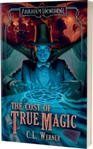 The Cost of True Magic novel by C.L. Werner.