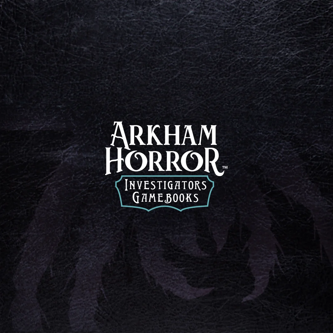 Arkham Horror Investigators Gamebooks: Downloads | ArkhamHorror.com | The  Official Arkham Horror Website Fiction