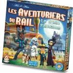Les Aventuriers du Rail – Le Train Fantôme