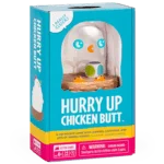 Hurry Up Chicken Butt