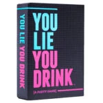 You Lie You Drink