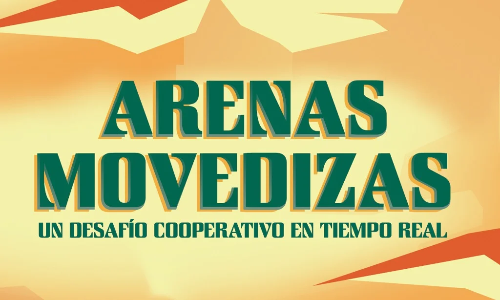 Cuidado con las Arenas Movedizas