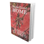 Never Going Home: Huesos en el polvo