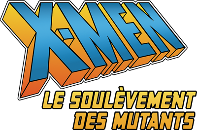 X-Men : Le Soulèvement des Mutants