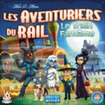 Aventuriers du Rail (Les) : Le Train Fantôme