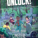 Unlock! Escape Geeks T2 Échappe-toi du cimetière