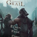 Tainted Grail : Échos du Passé (Ext)