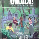 Unlock! Escape Geeks T2 Échappe-toi du cimetière