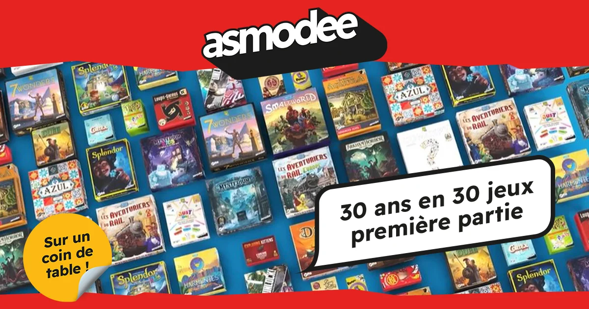 asmodee : 30 ans en 30 jeux - première partie - Asmodee France