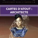 Dune : Cartes d&rsquo;atout – Architecte