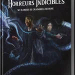 L’Appel de Cthulhu – Horreurs Indicibles