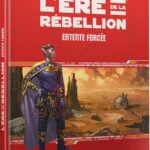 Star Wars : L’Ère de la Rébellion – Entente Forcée