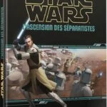Star Wars JdR : L’Ascension des Séparatistes