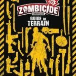 Zombicide Chronicles : Guide de Terrain