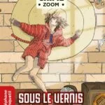 Crime Zoom : Sous le vernis
