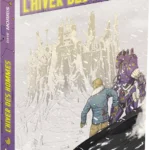 Destins : L’Hiver des Hommes