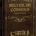 L&rsquo;appel de Cthulhu : Recueil de Conseils à l&rsquo;usage