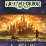 Arkham Horror LCG – La Strada per Carcosa, Esp. Campagna