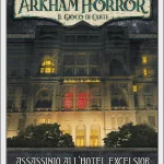 Arkham Horror LCG – Assassinio all’Hotel Excelsior