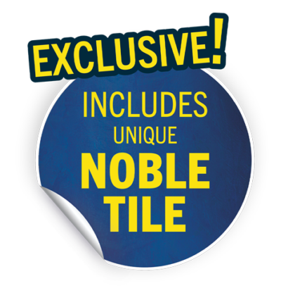 Exclusive! Includes unique Noble Tile