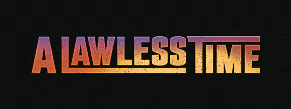 A Lawless Time