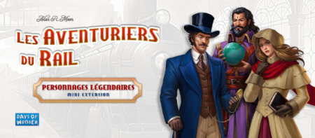 Mini-extension de personnages légendaires pour Les Aventuriers du Rail