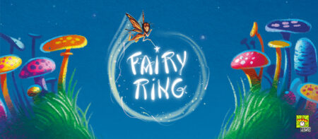 Fairy Ring - Ein taktisches Familienspiel