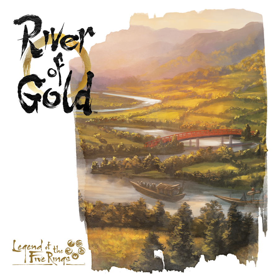 River of Gold – Part 1 – River of Gold - Legend of the Five Rings