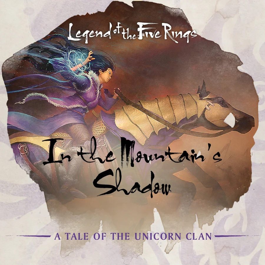 In the Mountain's Shadow | Legend of the Five Rings