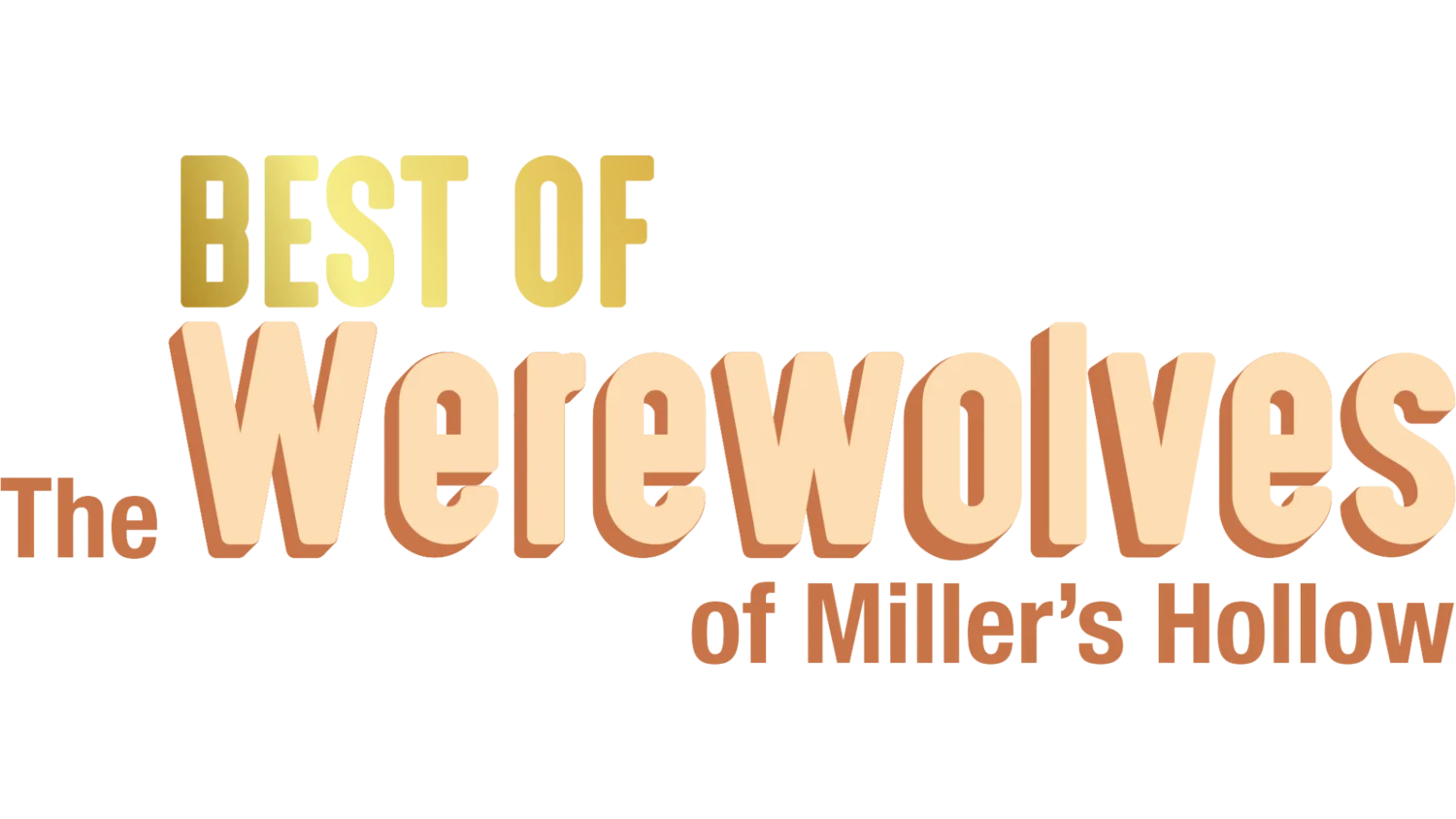 The Werewolves of Miller’s Hollow – Best Of