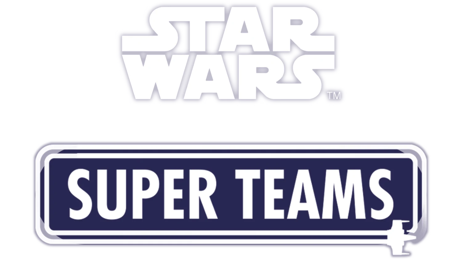 Star Wars™: Super Teams